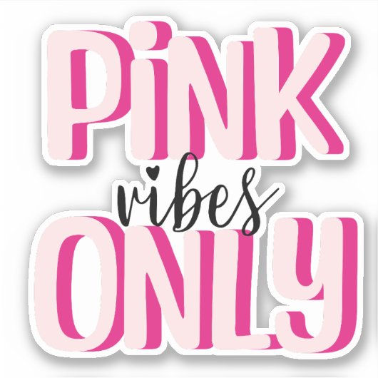 Alleen roze vibes sticker (Voorkant)