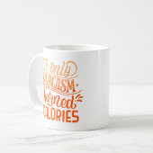 alleen sarcasme gebrande calorieën koffiemok (Voorkant links)