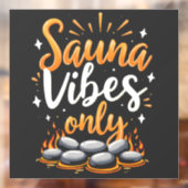 Alleen Sauna-sfeer Sauna-enthousiast Spa-dag Raamsticker (Vel 2)