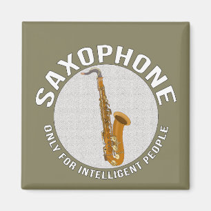 Alleen saxofone voor intelligente mensen magneet