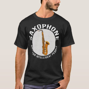 Alleen saxofone voor intelligente mensen t-shirt