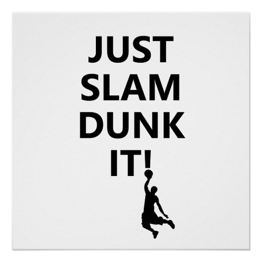 Alleen Slam Dunk | Basketbalzin met tekst Perfect Poster (Voorkant)