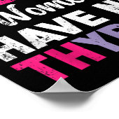 Alleen slechte vrouwen hebben geen schildklierkank poster (Hoek)