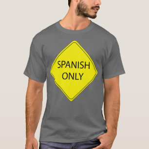Alleen Spaans teken T-shirt