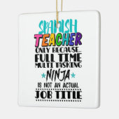 Alleen Spaanse leraar omdat fulltime multitasking Keramisch Ornament (Links)