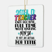 Alleen speciale Ed-leraar omdat fulltime multi Keramisch Ornament (Links)