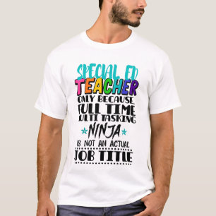 Alleen speciale Ed-leraar omdat fulltime multi T-shirt