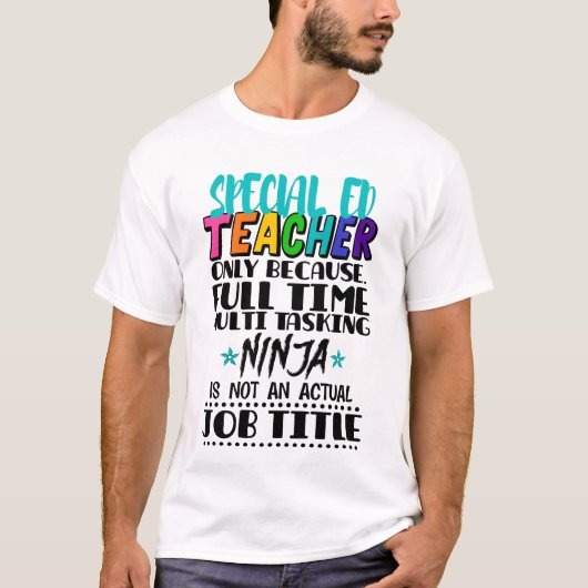 Alleen speciale Ed-leraar omdat fulltime multi T-shirt (Voorkant)