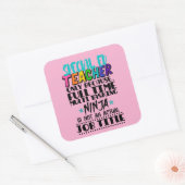 Alleen speciale Ed-leraar omdat fulltime multi Vierkante Sticker (Envelop)