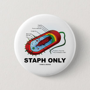 Alleen Staph (Bacteria Health Medicine Humor) Ronde Button 5,7 Cm