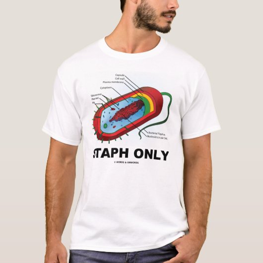 Alleen Staph (Biology Prokaryote Humor) T-shirt (Voorkant)