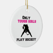 Alleen stoere meisjes spelen hockey keramisch ornament (Rechts)