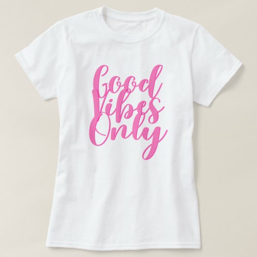 Alleen T-Shirt voor goede vibes (Design voorkant)