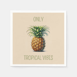 "Alleen tropische vibes" ananas Servet