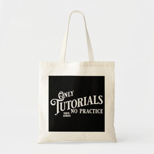 Alleen tutorials, geen praktijk tote bag (Voorkant)