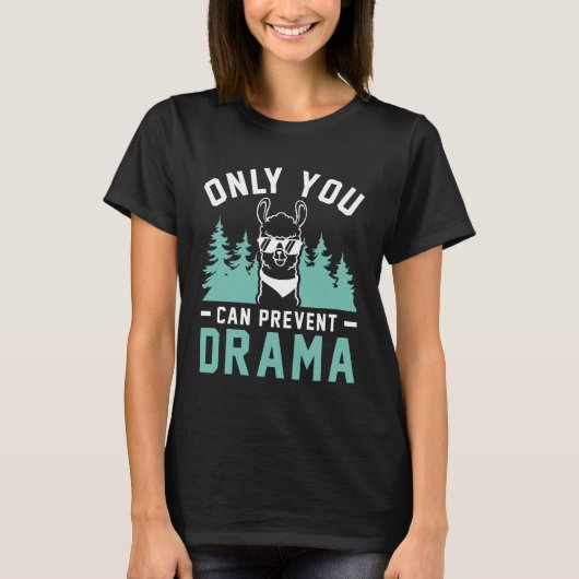 Alleen u kunt Drama voorkomen T-shirt (Voorkant)
