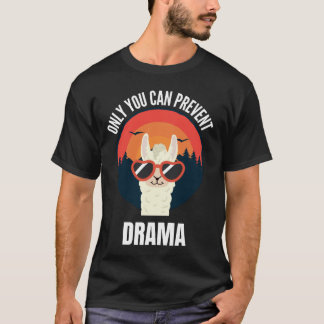 Alleen u kunt Drama voorkomen T-shirt