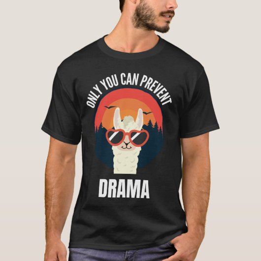 Alleen u kunt Drama voorkomen T-shirt (Voorkant)