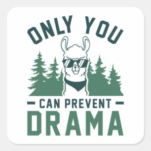 Alleen u kunt Drama voorkomen Vierkante Sticker
