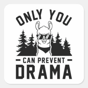 Alleen u kunt Drama voorkomen Vierkante Sticker