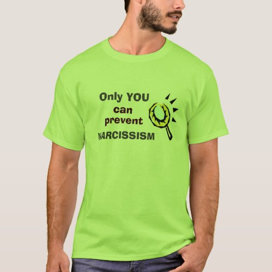 Alleen u kunt Narcissisme voorkomen T-shirt (Voorkant)