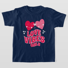 Alleen Valentijnsdag Love Vibes T-shirt