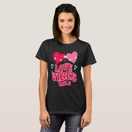 Alleen Valentijnsdag Love Vibes T-shirt (Voorkant volledig)