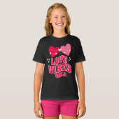 Alleen Valentijnsdag Love Vibes T-shirt (Voorkant volledig)