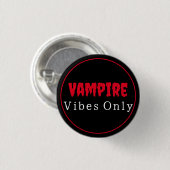 Alleen Vampire Vibes Ronde Button 3,2 Cm (Voorkant /achterkant)