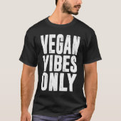 Alleen Vegan Vibes T-shirt (Voorkant)
