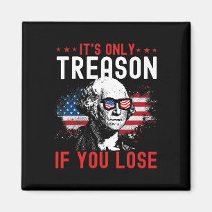 Alleen verraad als je grappige George Washington 1 Magneet