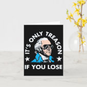 Alleen verraad als je verliest - Grappig 4 juli Kaart (Gele Bloem)