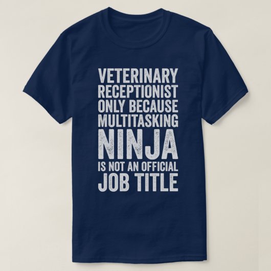 Alleen veterinaire receptionnist voor multitasking t-shirt (Design voorkant)