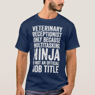 Alleen veterinaire receptionnist voor multitasking t-shirt