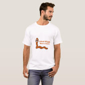 Alleen voor de meest kronkelende wormen! t-shirt (Voorkant volledig)
