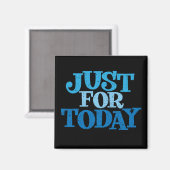 Alleen voor vandaag herstel Slogan Magnet (Voorkant / Achterkant)