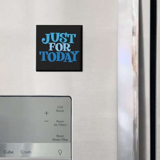 Alleen voor vandaag herstel Slogan Magnet (Insitu (Koelkast))