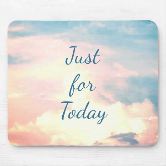 Alleen voor vandaag... muismat (Voorkant)
