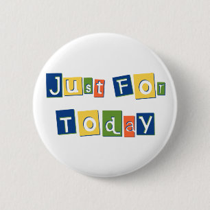 Alleen voor vandaag Slogan Quote Kleur Blok Letter Ronde Button 5,7 Cm