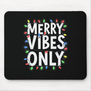 Alleen vrolijke vibraties Leuk Kerst Licht Kerstmi Muismat