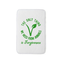 Alleen wat we van dieren nodig hebben is vergeving badmat