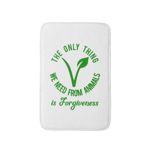 Alleen wat we van dieren nodig hebben is vergeving badmat (Voorkant Verticaal)