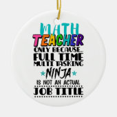Alleen wiskunde leraar omdat fulltime multitasking keramisch ornament (Voorkant)