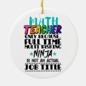 Alleen wiskunde leraar omdat fulltime multitasking keramisch ornament (Achterkant)