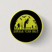 Alleen Zombie Vibes Ronde Button 3,2 Cm (Voorkant)