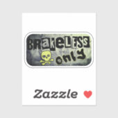 Alleen zonder remmen sticker (Vel)