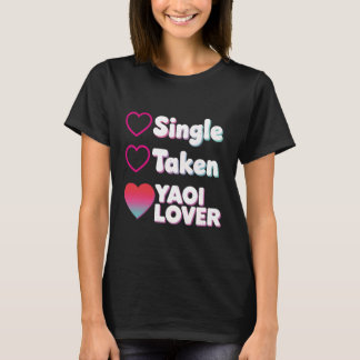 Alleenstaand Bezette Yaoi Minnaar T-shirt