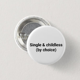 Alleenstaand en kinderloos naar keuze minimalistis ronde button 3,2 cm