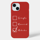 Alleenstaand, getrouwd, Hehehe Grappig Relatie Case-Mate iPhone Case (Achterkant)