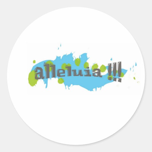 Alleluia!! Gris sur taches bleues-vertes Ronde Sticker (Voorkant)